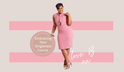Embracing Your Singleness