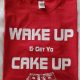 Wake up/Cake up